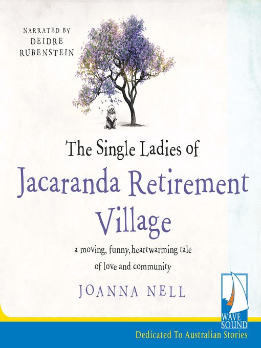 Title details for The Single Ladies of Jacaranda Retirement Village by Joanna Nell - Available